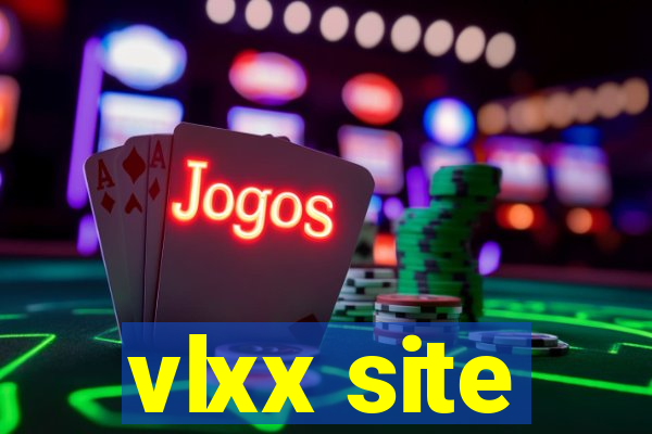 vlxx site